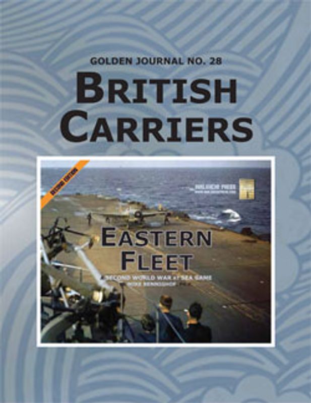 Golden Journal 28 Second World War at Sea British Carriers Reprint